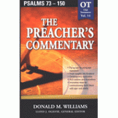 The Preacher's Commentary Vol 14: Psalms 73-150 By Donald M. Williams 